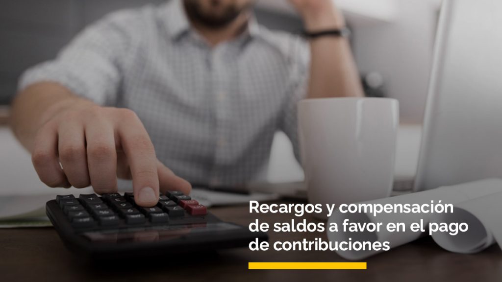 recargos y compensación de saldos. favor en el pago de contribuciones
